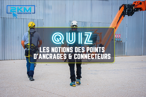 QUIZZ: Les notions des points d’ancrages & connecteurs